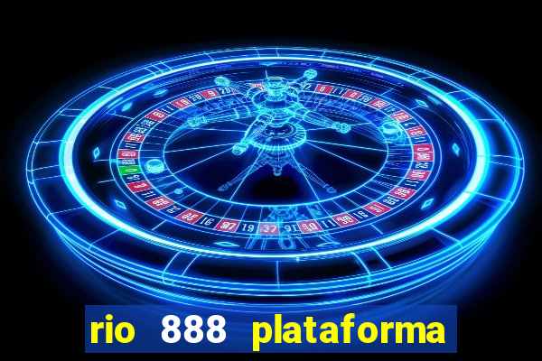 rio 888 plataforma de jogos